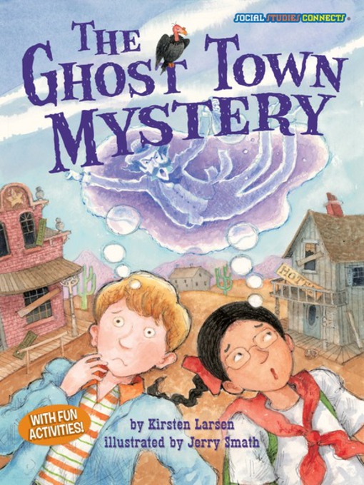 Title details for The Ghost Town Mystery by Kirsten Larsen - Available